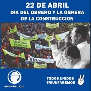 “22 DE Abril Día del Obrero de la Construcción”